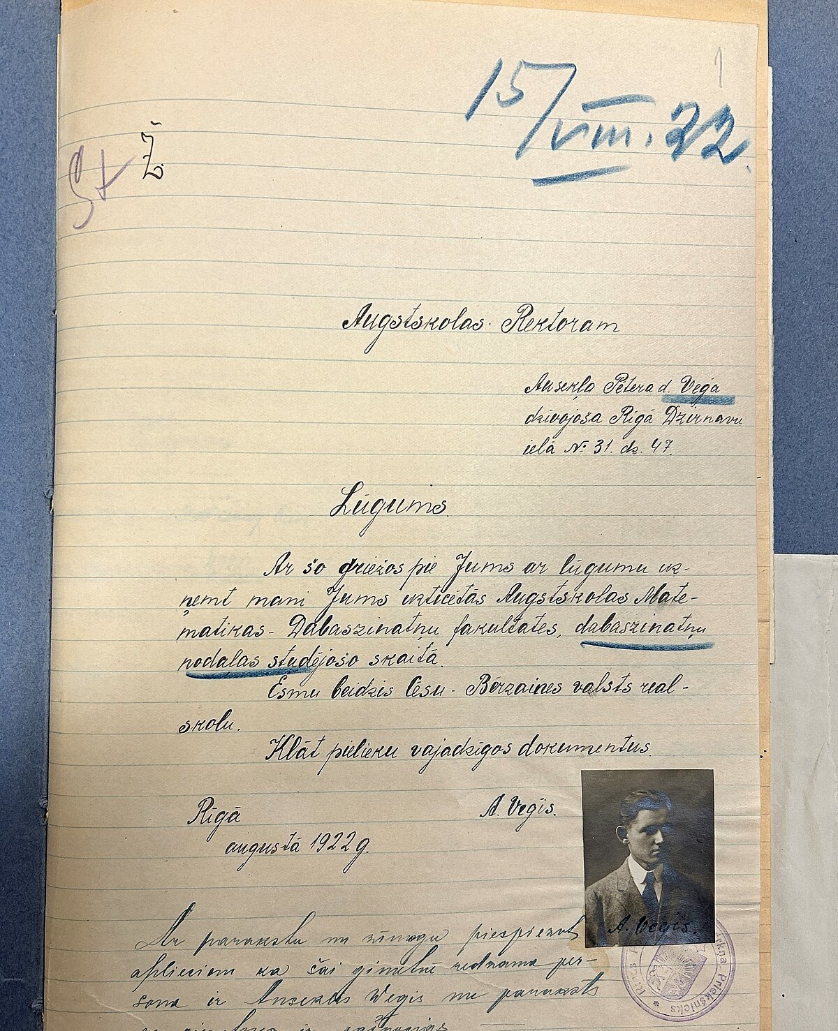 A. Veģa lūgums uzņemt LU. 1922. gads. Foto no LVVA. 7427.f., 1. apr., 6592. l., 1. lp. A. Veģa lūgums uzņemt LU. 1922. gads. Foto no LVVA. 7427.f., 1. apr., 6592. l., 1. lp.