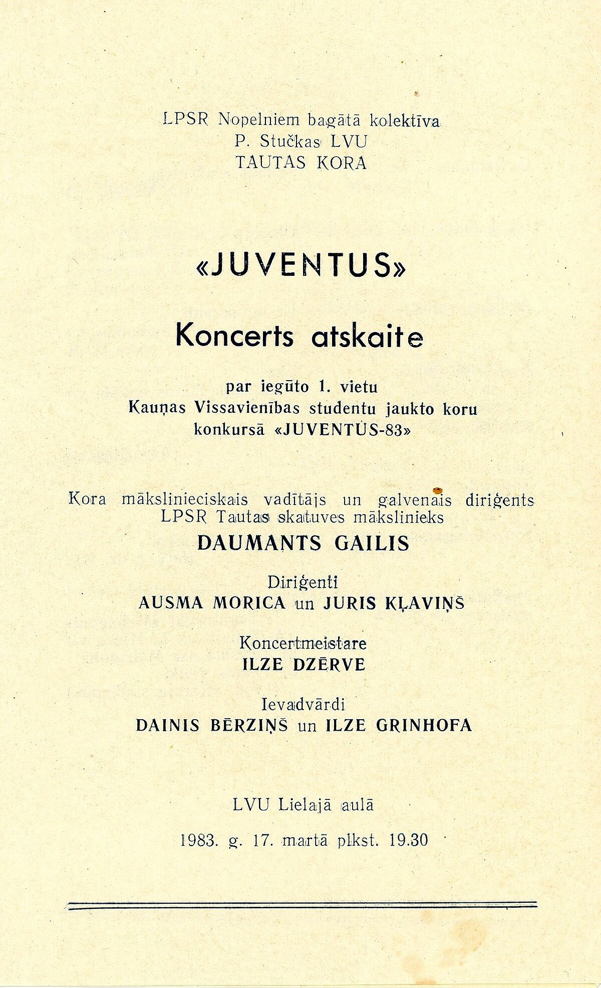 Koncerta programma no koncerta par godu uzvarai koru konkursā Juventus-83 Kauņā, 1983. gada 17. marts. Koncerta programma no koncerta par godu uzvarai koru konkursā Juventus-83 Kauņā, 1983. gada 17. marts.