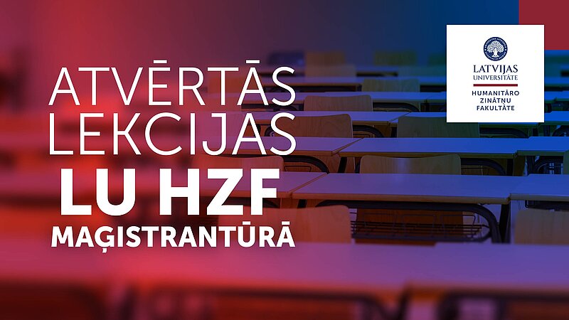 LU aicina iedvesmoties studijām un apmeklēt atvērtās maģistrantūras lekcijas 