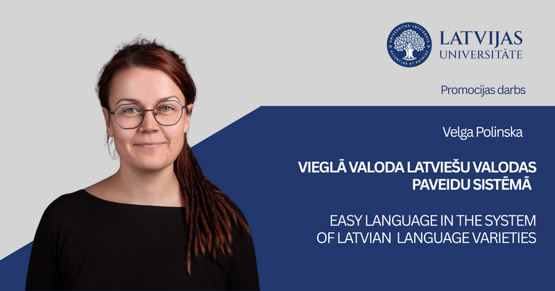 Promocijas darbu zinātniskā doktora grāda iegūšanai humanitārajās un mākslas zinātnēs aizstāvēs Velga Polinska