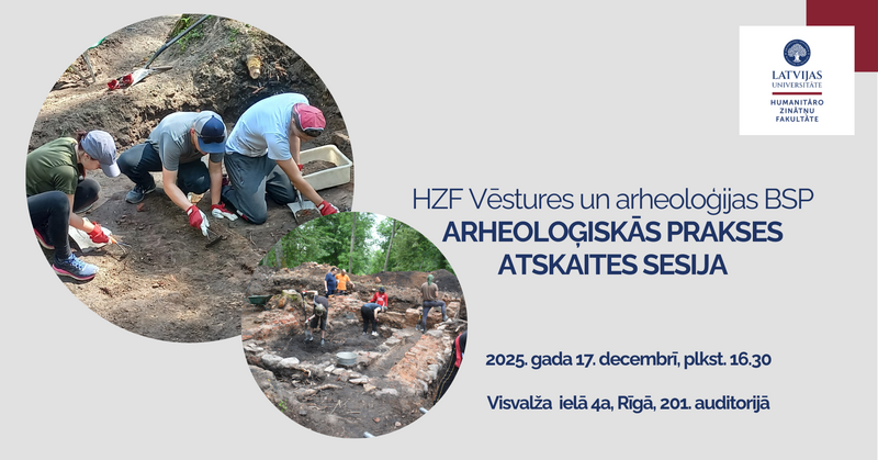 Vēstures un arheoloģijas studenti aicina uz arheoloģiskās prakses atskaites sesiju