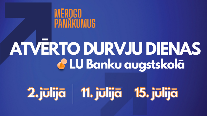 Atvērto durvju dienas LU Banku augstskolā uzņemšanai 2026./2027. akadēmiskajam gadam