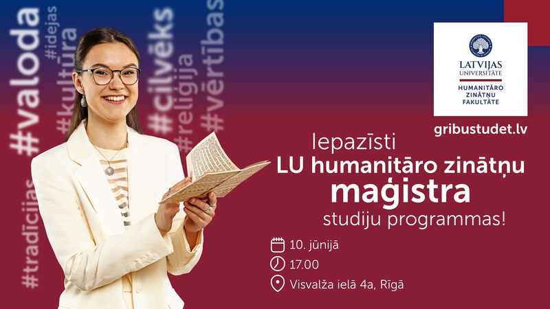 Uzzini par LU Humanitāro zinātņu fakultātes maģistra studijām – klātienē vai tiešsaistē!