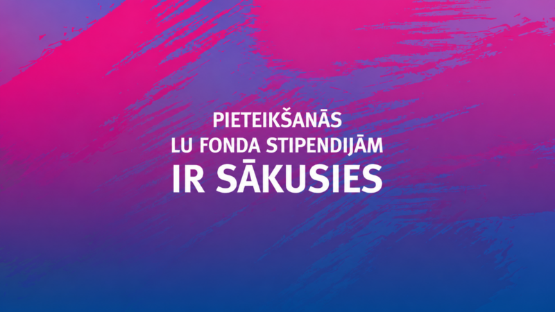 Sākusies pieteikšanās LU fonda stipendijām