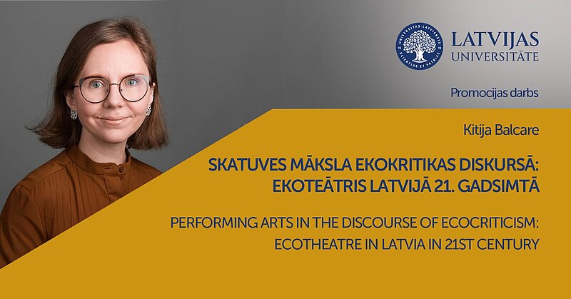 Promocijas darbu zinātniskā doktora grāda iegūšanai humanitārajās un mākslas zinātnēs aizstāvēs Kitija Balcare