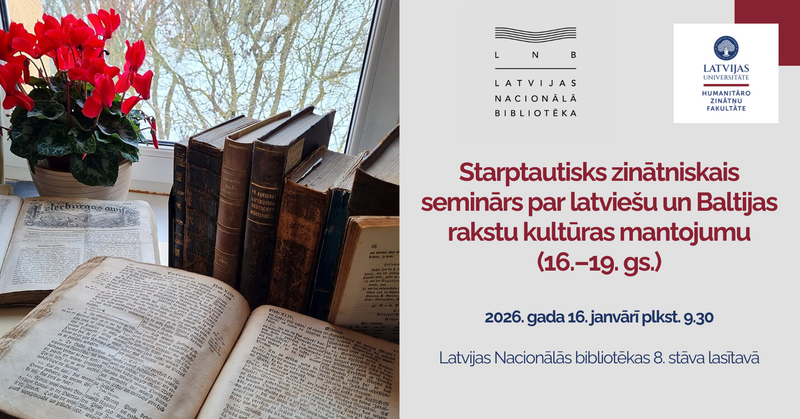 Starptautisks zinātniskais seminārs par latviešu un Baltijas rakstu kultūras mantojumu (16.–19. gs.)