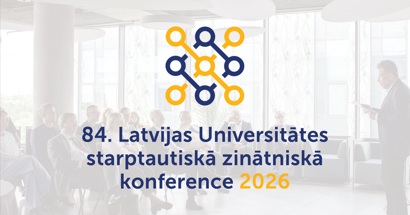 Atvērta pieteikšanās LU 84. starptautiskajai zinātniskajai konferencei humanitāro zinātņu jomā