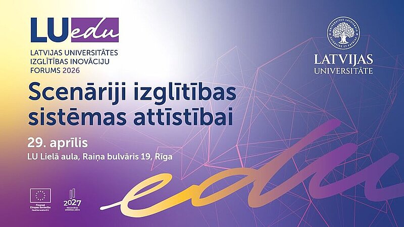 LU forumā "LU-EDU-2026" diskutēs par scenārijiem izglītības sistēmas attīstībai