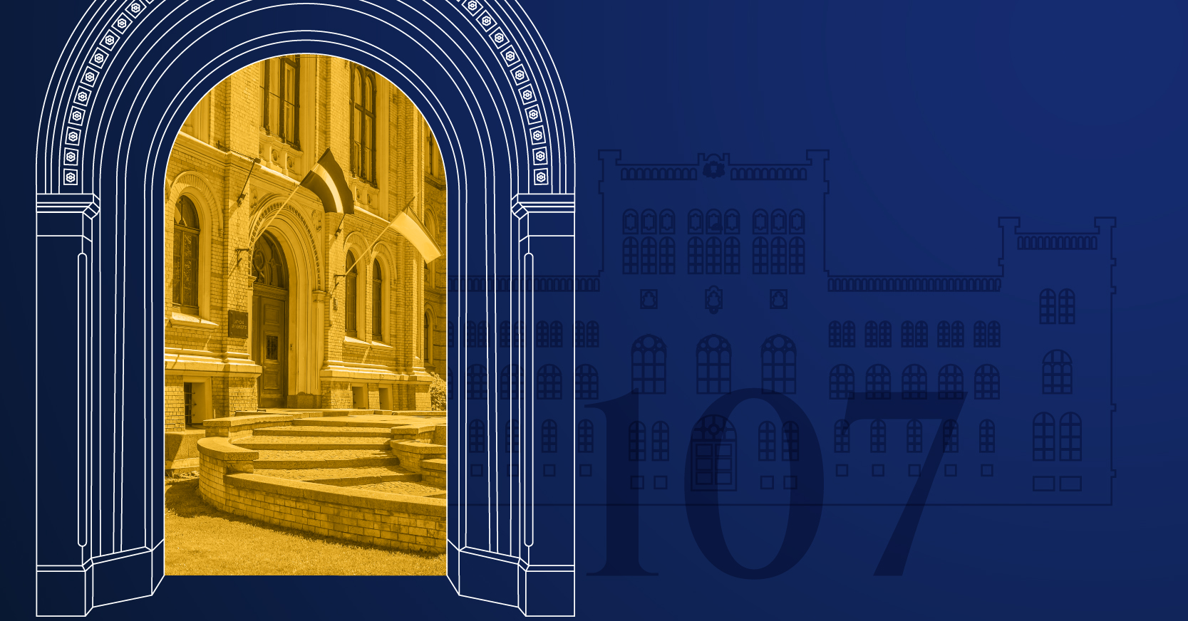 Alt teksts:  Latvijas Universitātes galvenās ēkas ieejas attēls zeltainā tonī, ietverts stilizētā arkā uz tumši zila fona ar universitātes ēkas grafisku kontūru un skaitli “107”.